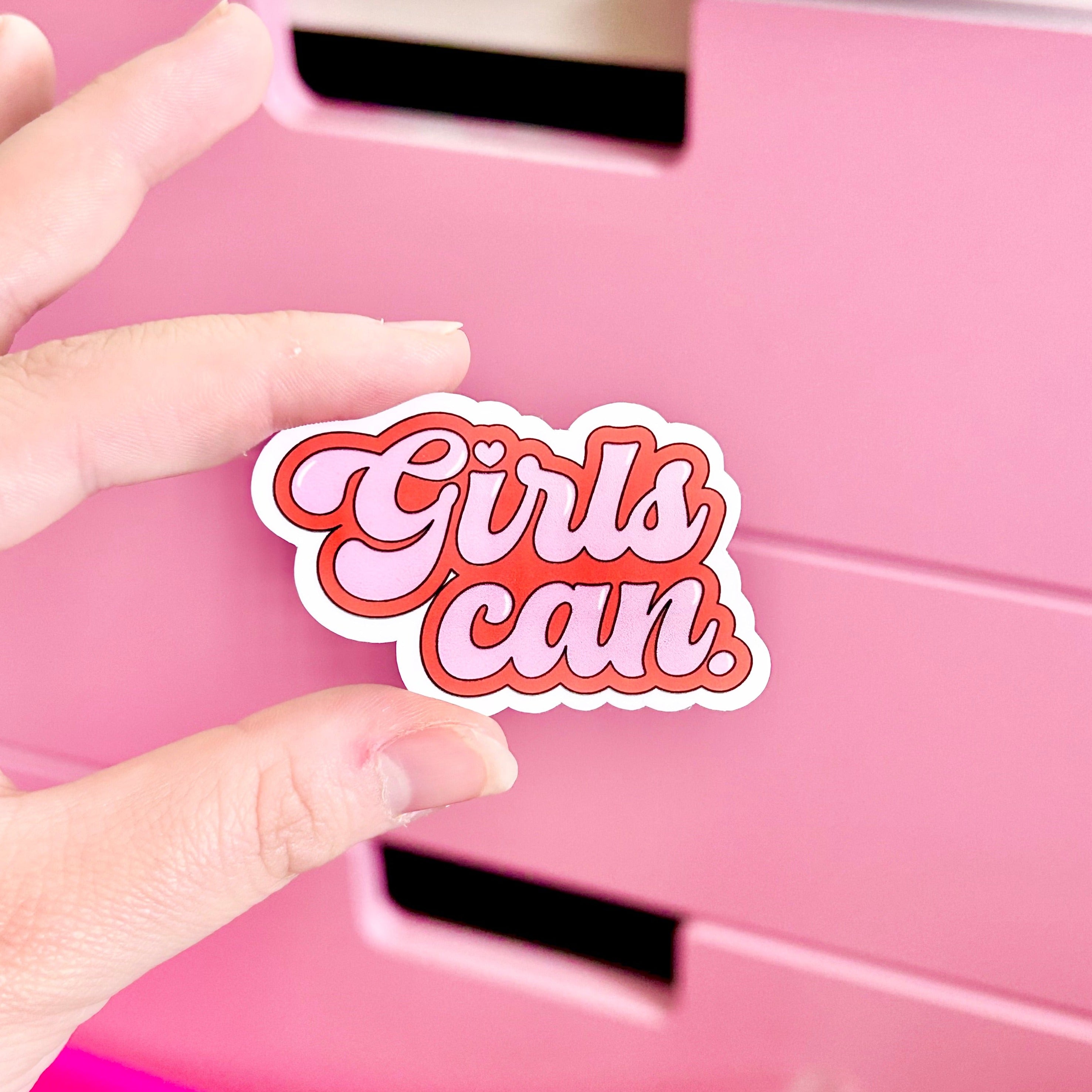 Girls CAN - Women Empowerment Sticker – Happyish Brand