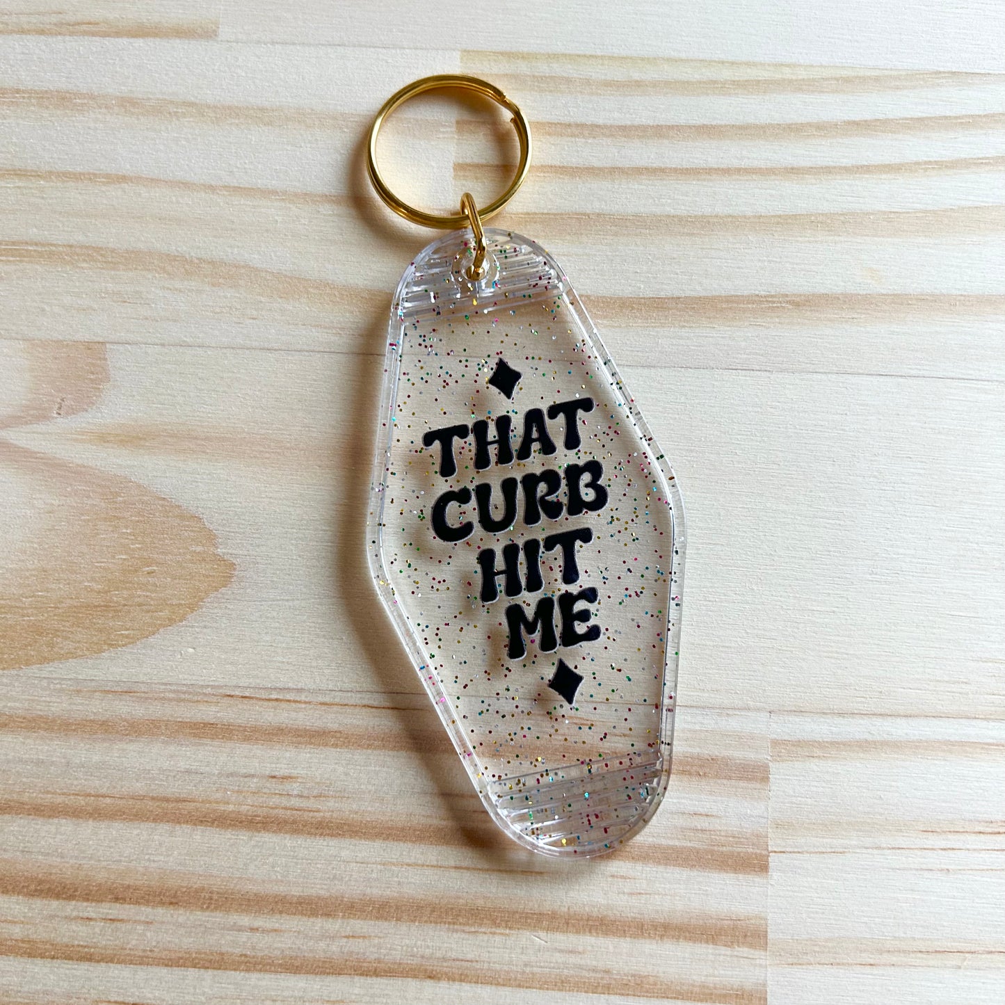 That Curb Hit Me - Cute Motel Keychain
