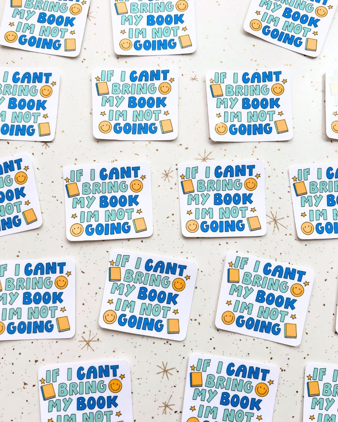 If I Can't Bring My Book I'm Not Going - Bookish Sticker
