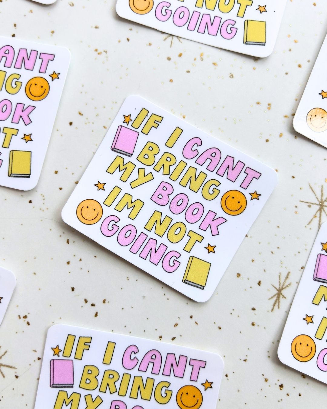 If I Can't Bring My Book I'm Not Going - Bookish Sticker