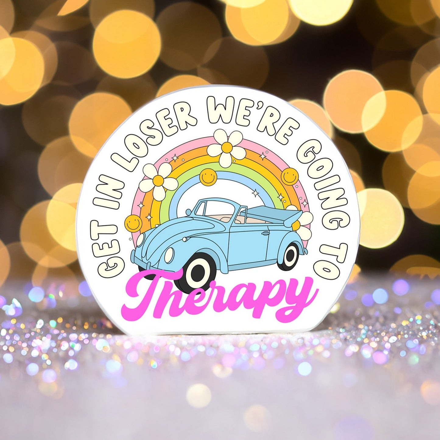 Get in Loser We're Going to Therapy Sticker