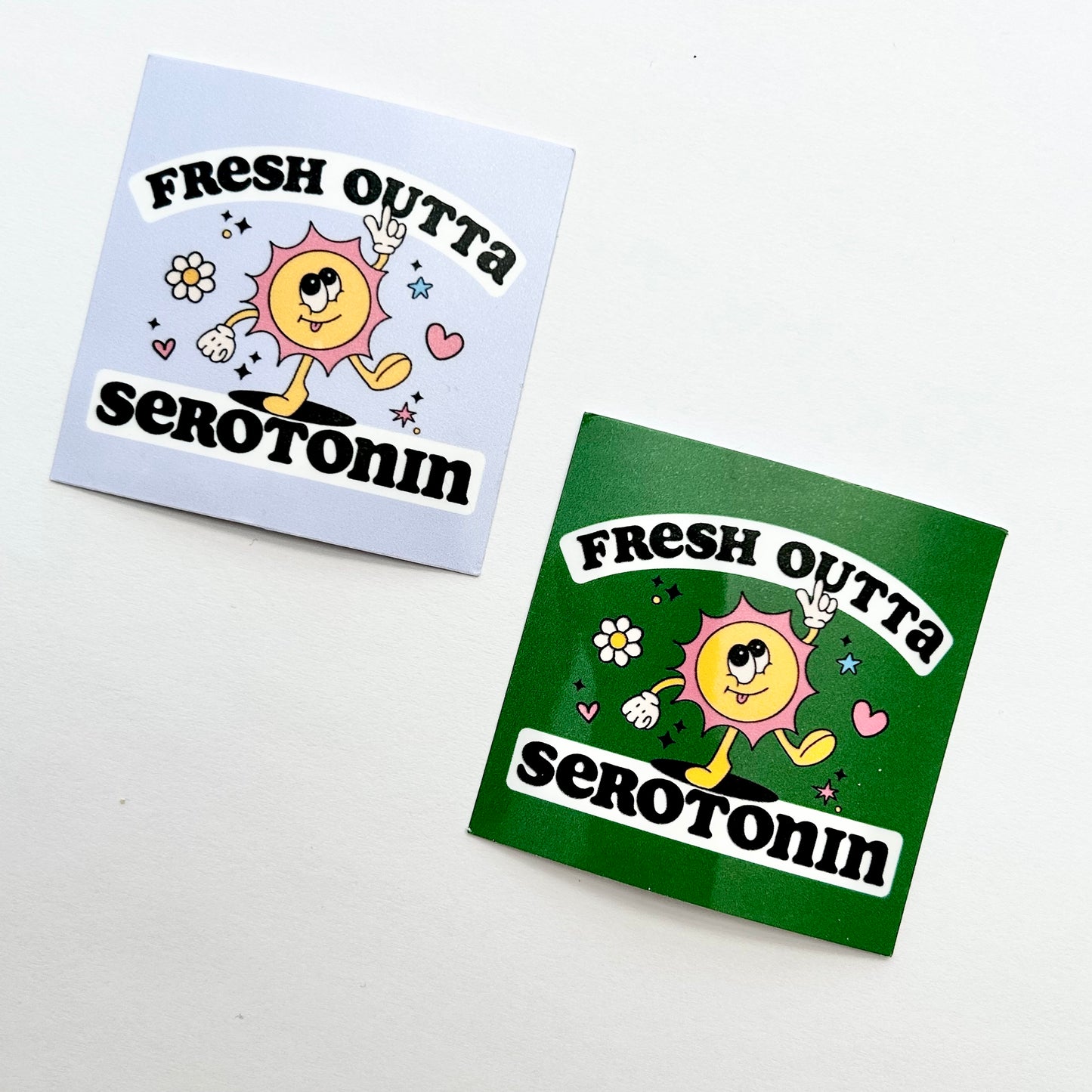Fresh Outta Serotonin Sticker
