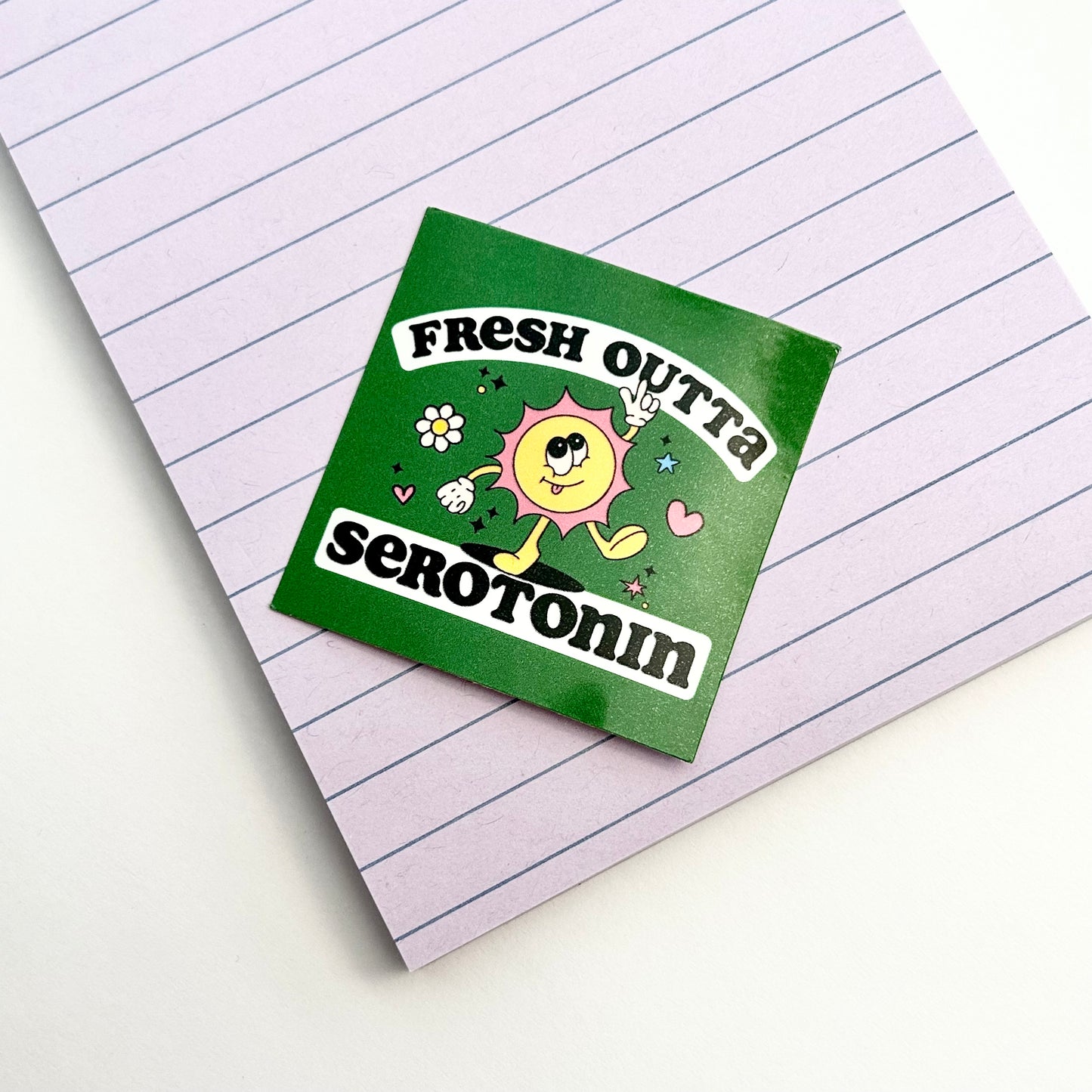 Fresh Outta Serotonin Sticker