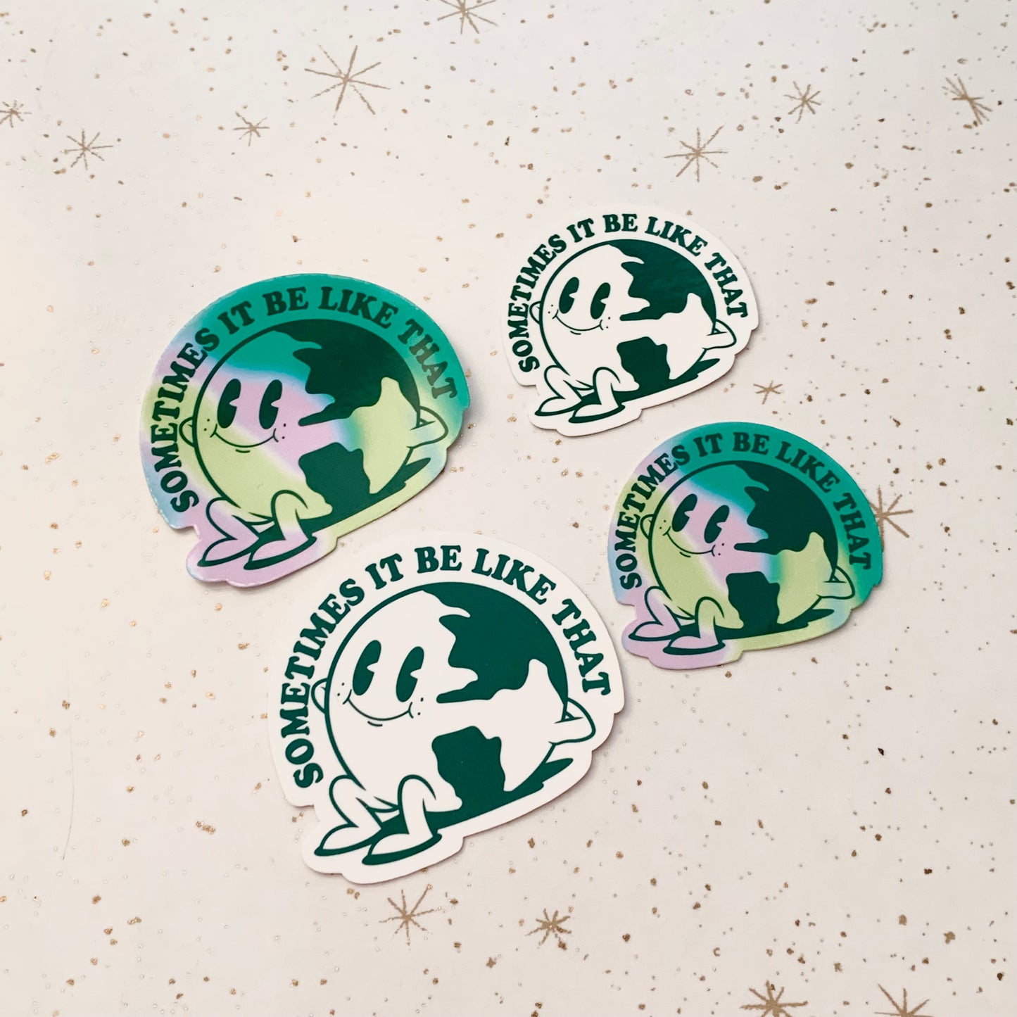 Sometimes It Be Like That Earth Sticker