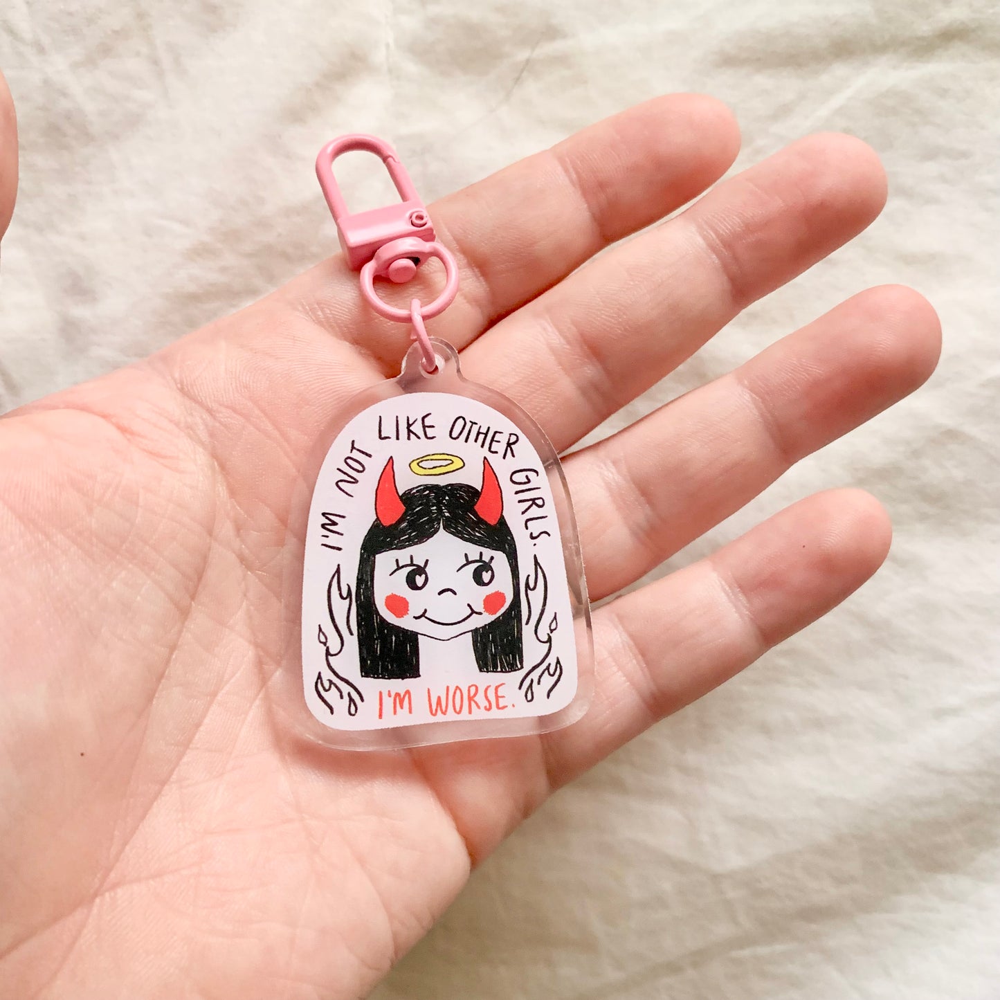 I'm Not Like Other Girls, I'm Worse. - Keychain