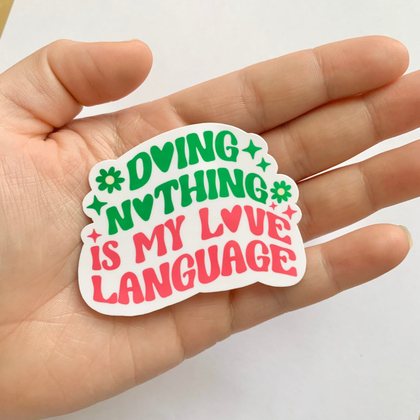 Doing Nothing = My Love Language Sticker
