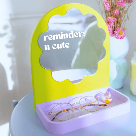 Trendy Mirror Decal - Reminder: u cute