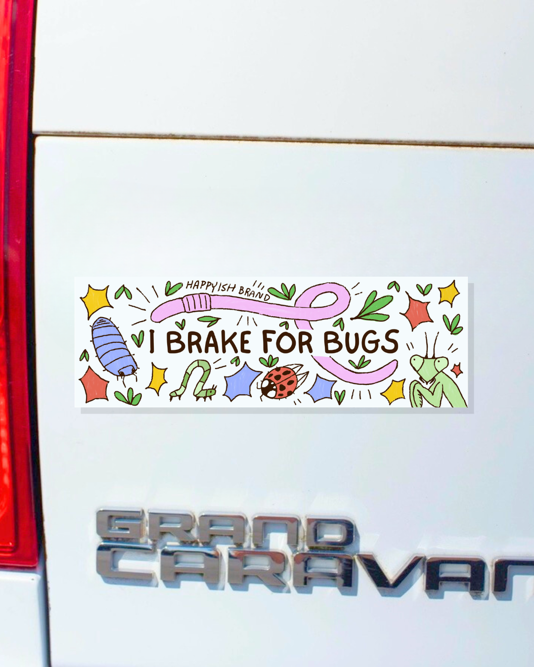 I Brake for Bugs - Funny Critters Bumper Sticker