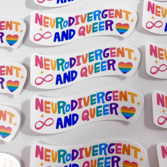 Neurodivergent and Queer - Gay Pride Sticker