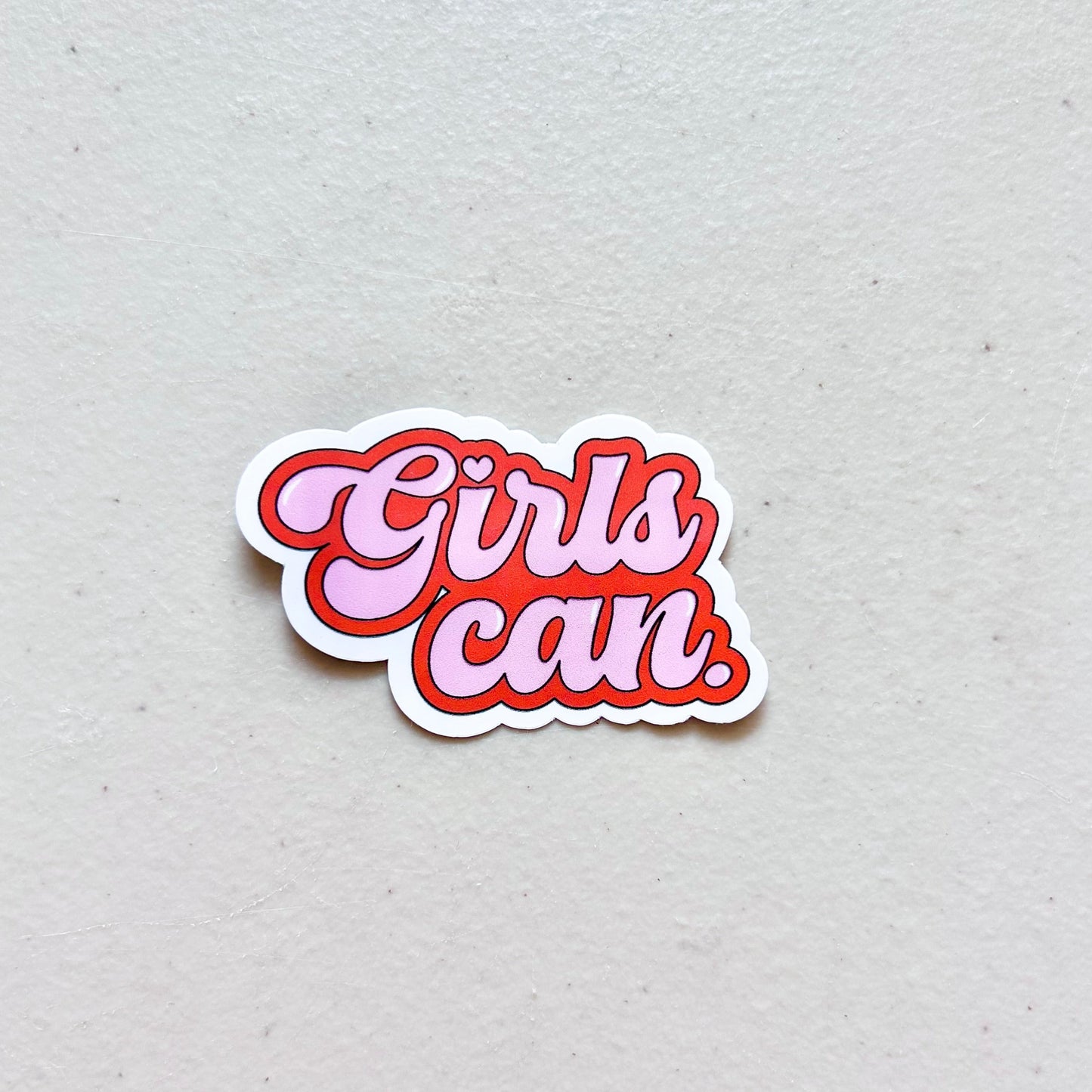 Girls CAN - Women Empowerment Sticker