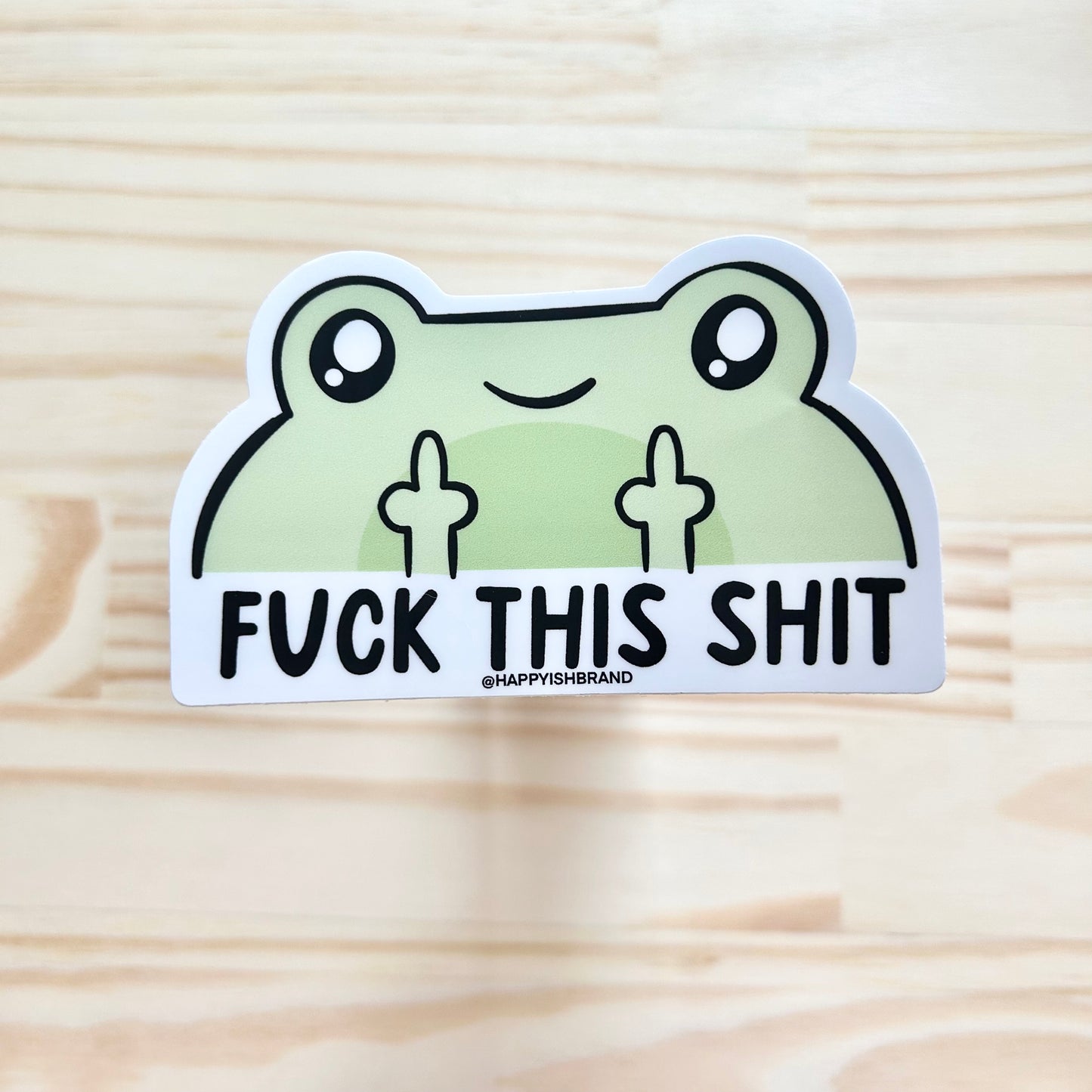 Fuck This Shit Frog - Bumper Sticker