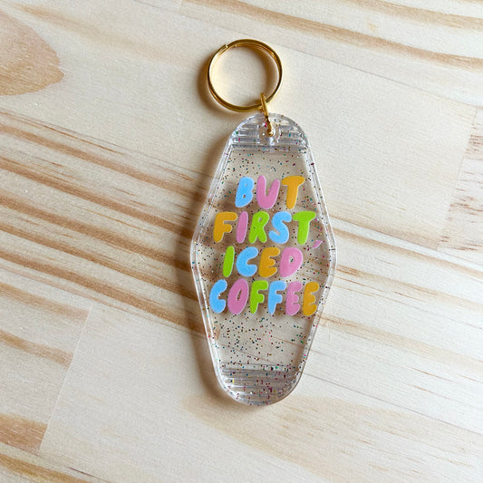 But First, Iced Coffee - Cute Motel Keychain