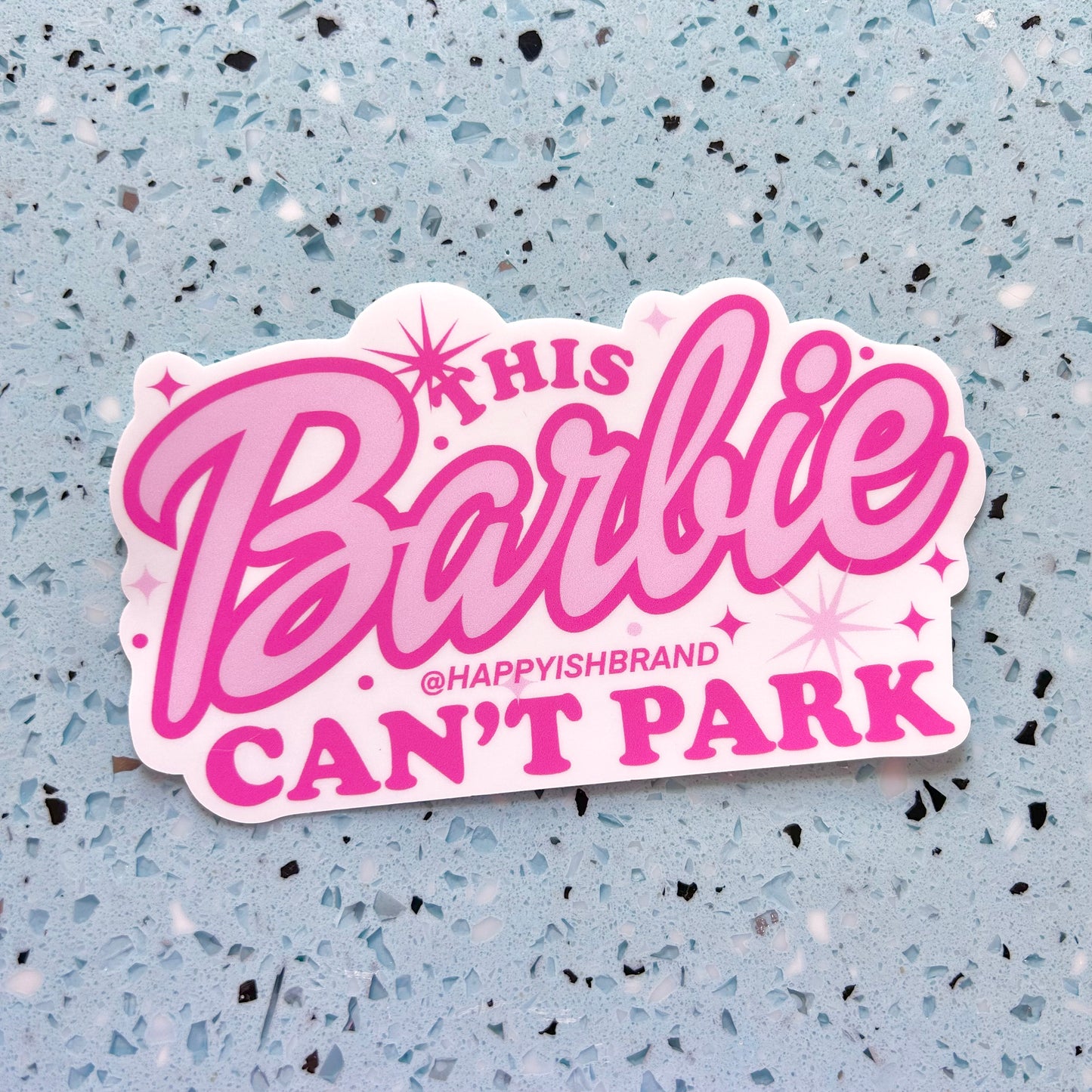 This Barbie Can't Park - Bumper Sticker
