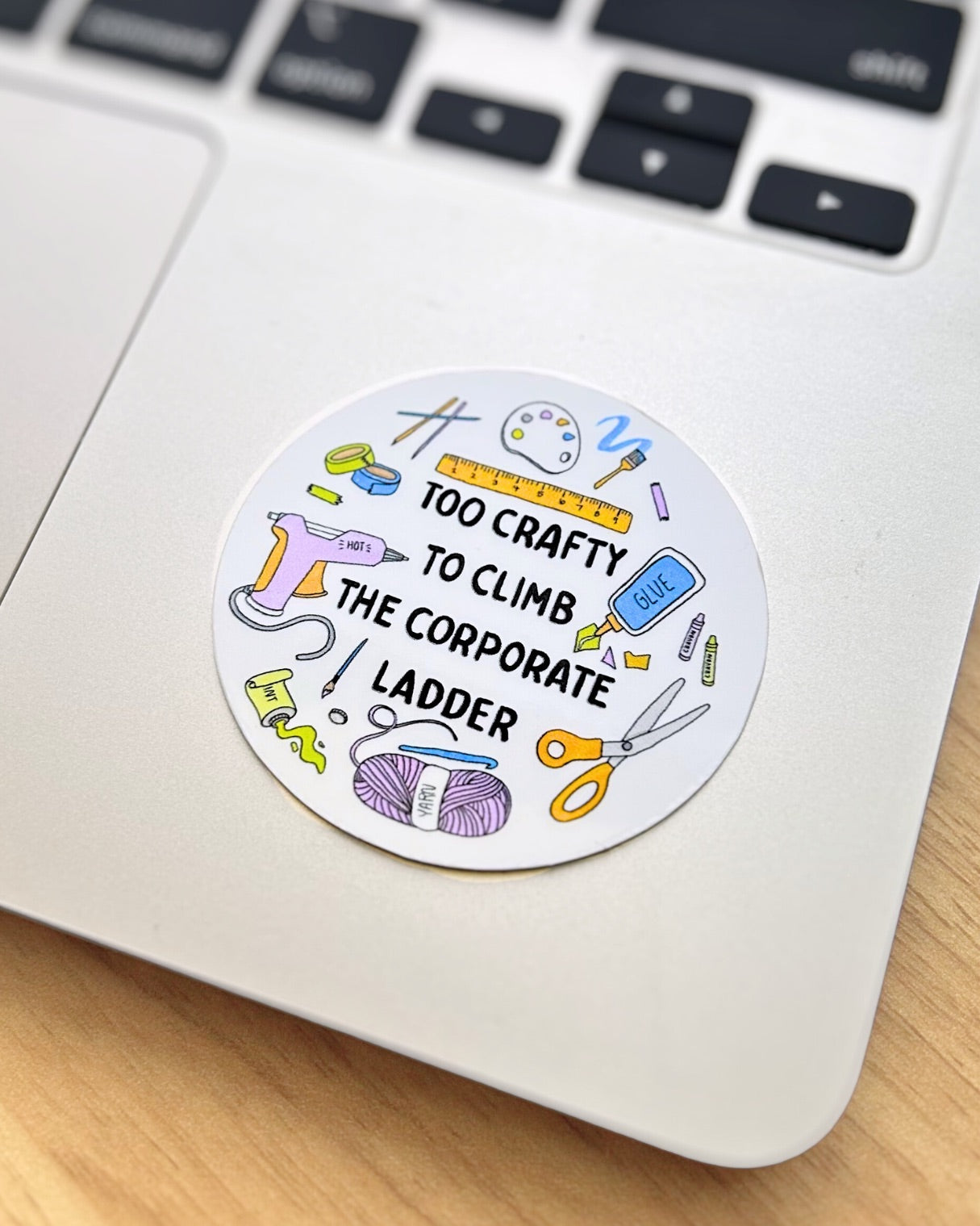 Too Crafty to Climb the Corporate Ladder - Vinyl Artsy Girl Sticker