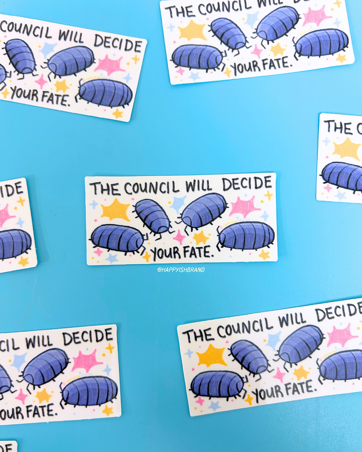 The Pill Bug Council - The Council will Decide Your Fate - Bug Sticker