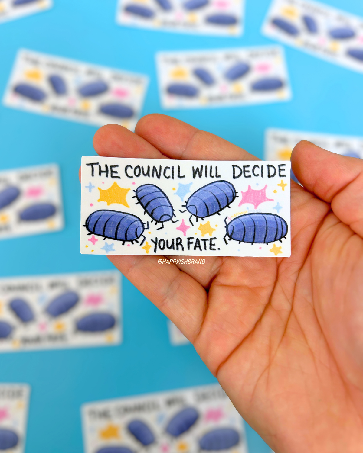 The Pill Bug Council - The Council will Decide Your Fate - Bug Sticker