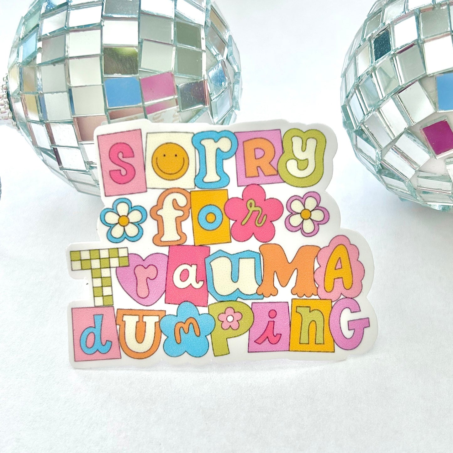 Sorry for Trauma Dumping Scrapbook Sticker