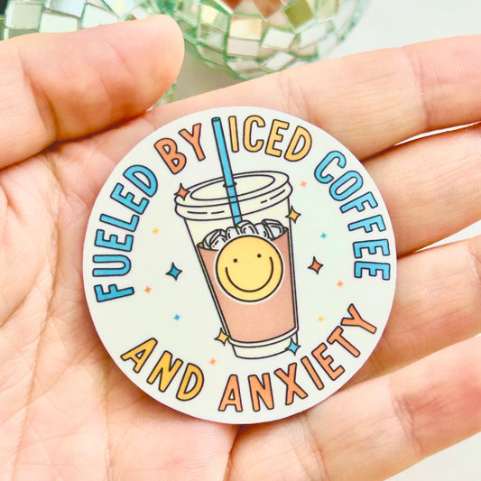 Fueled by Iced Coffee and Anxiety Sticker