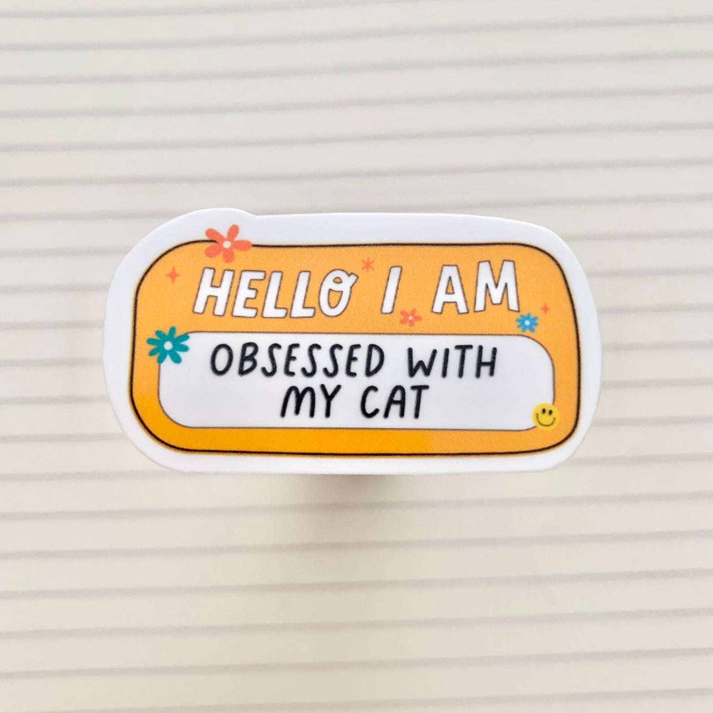 Hello I Am: Obsessed w My Cat - Cat Lover Sticker