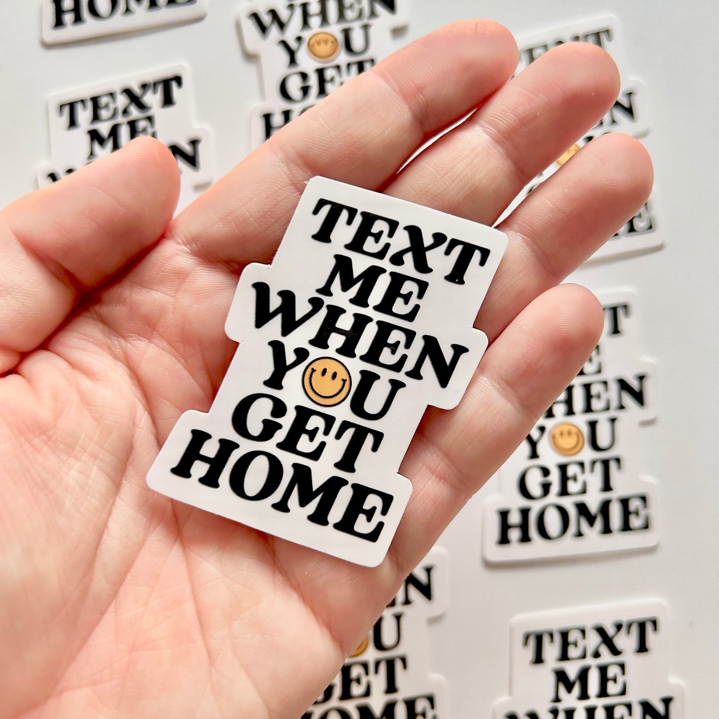 New Text Me When You Get Home Sticker