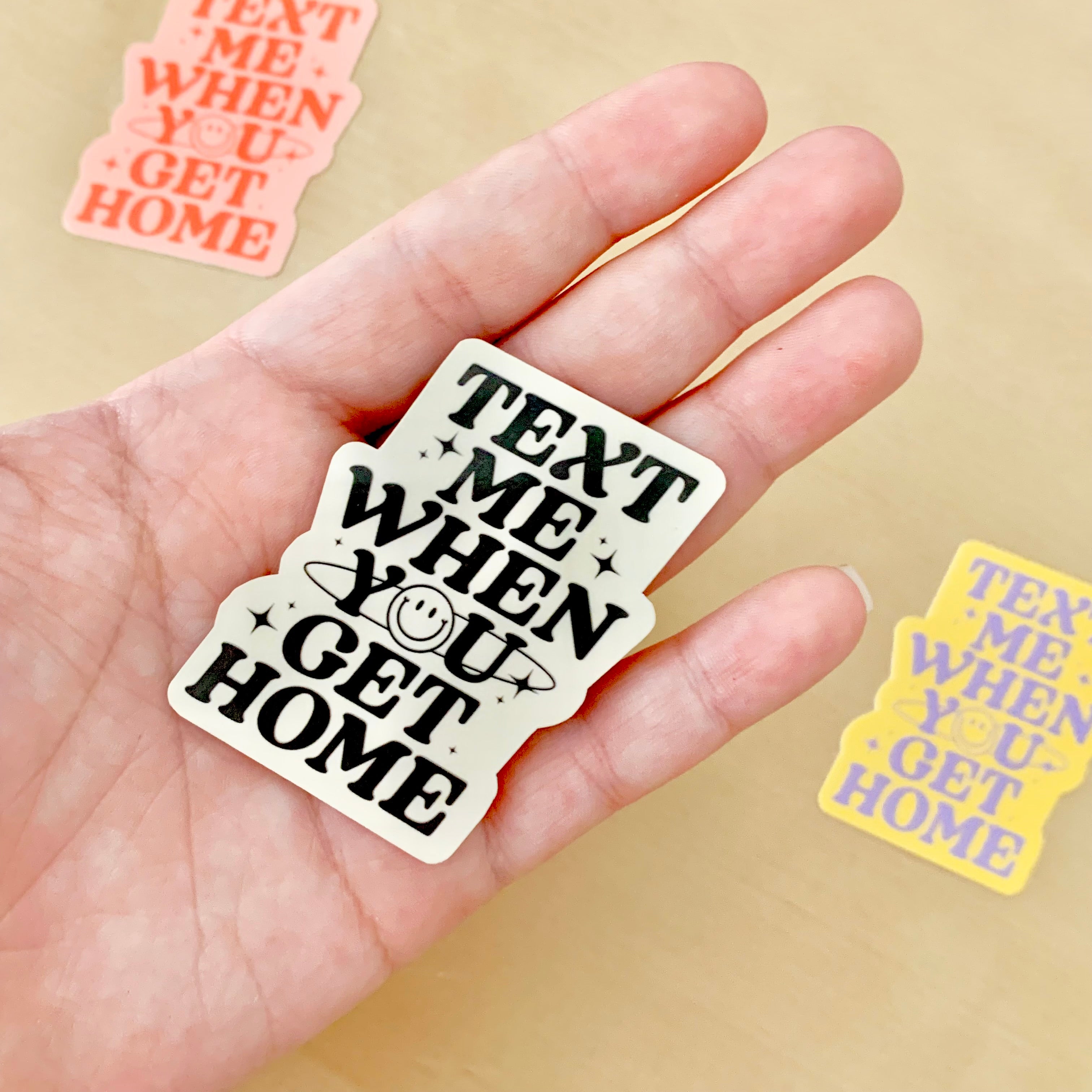 Sticker Back Home Text Me When You Get Home Sticker – Happyish Brand
