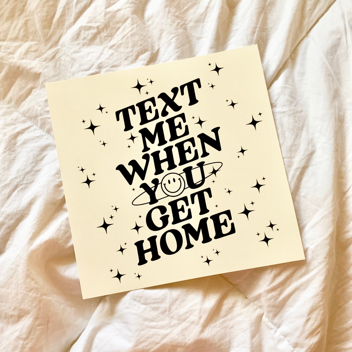 Beige Text Me When You Get Home 8x8" Art Print