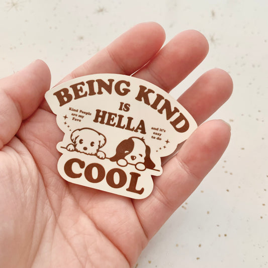 Being Kind is Hella Cool Puppy Sticker