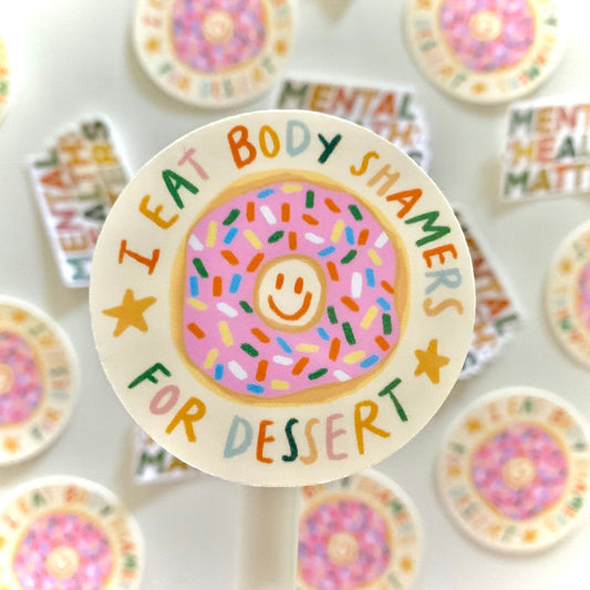 I Eat Body Shamers for Dessert | Body Positive Donut Sticker