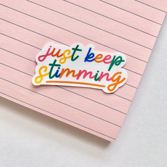 Just Keep Stimming Sticker - Autism Awareness and Acceptance