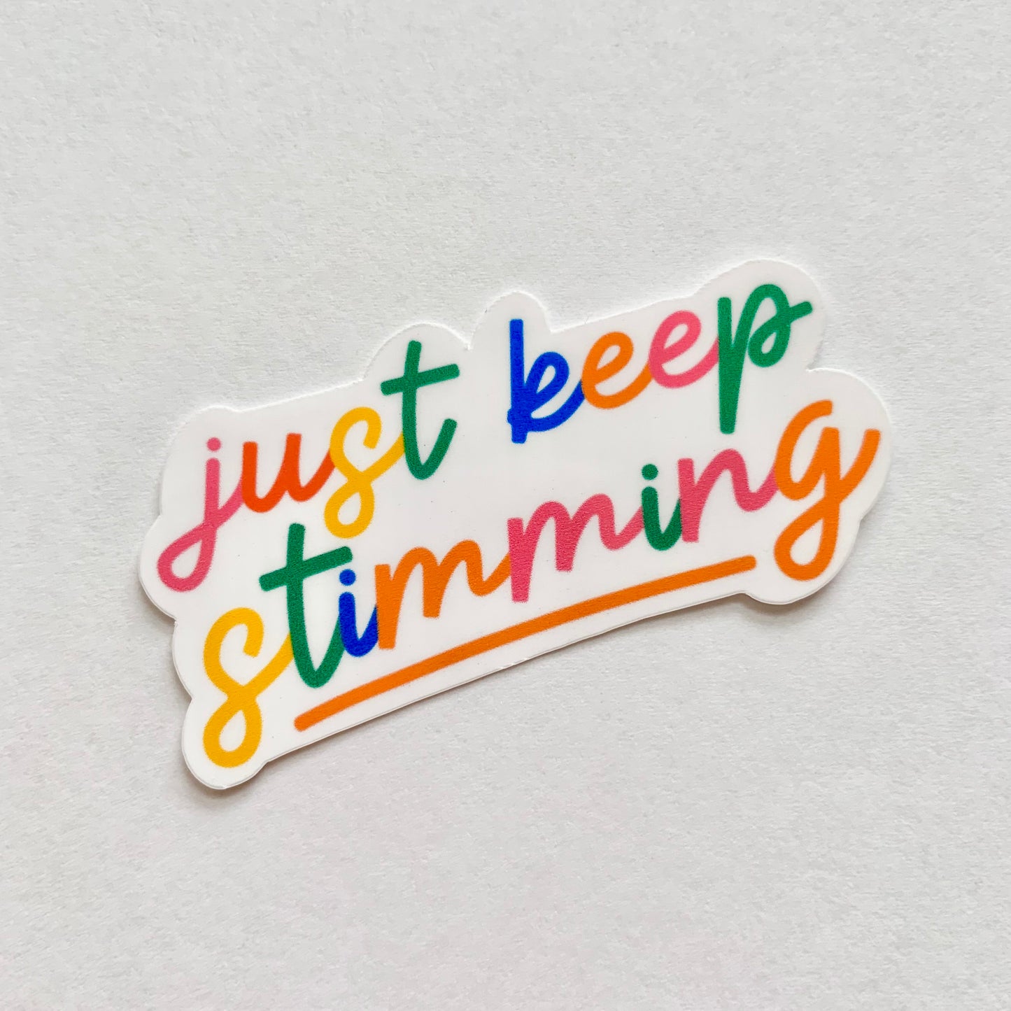 Just Keep Stimming Sticker - Autism Awareness and Acceptance