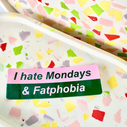 I hate Fatphobia Sticker
