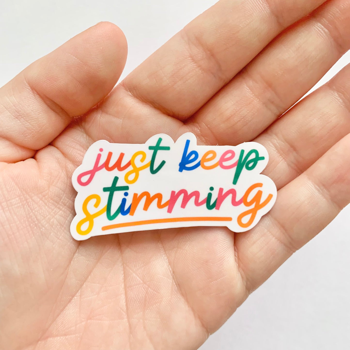 Just Keep Stimming Sticker - Autism Awareness and Acceptance